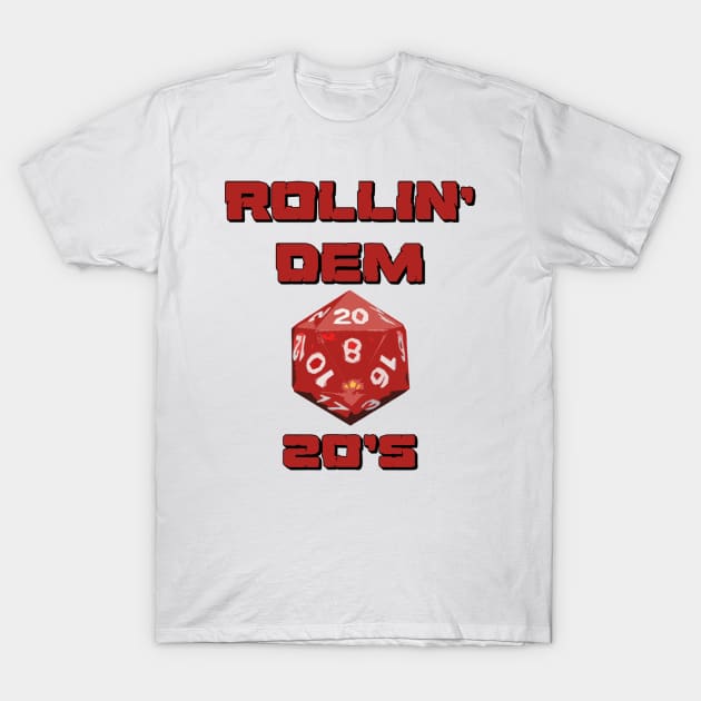 Rollin' Dem 20's T-Shirt by CadeCarnage